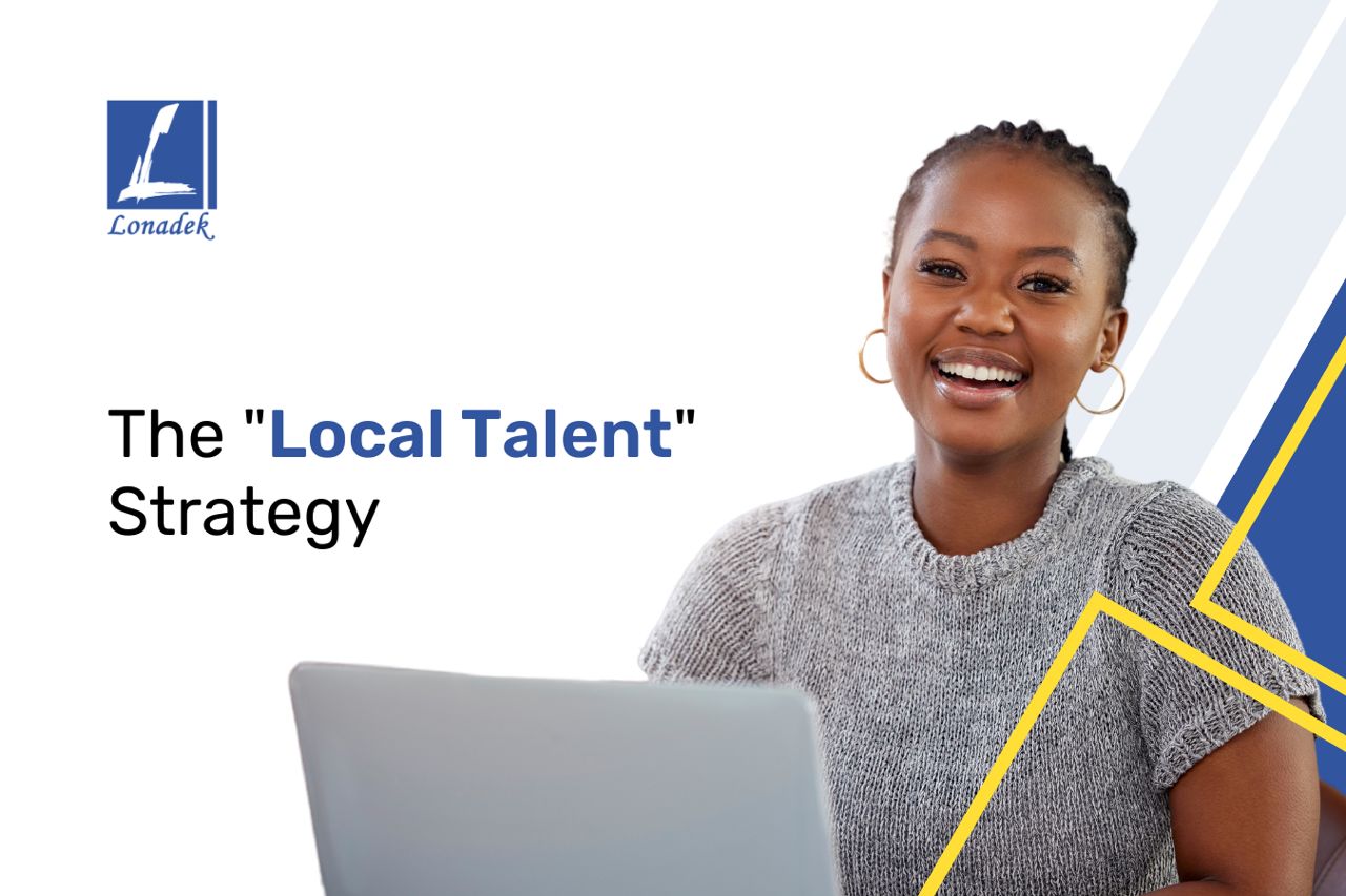 The “Local Talent” Strategy Lonadek Global Services